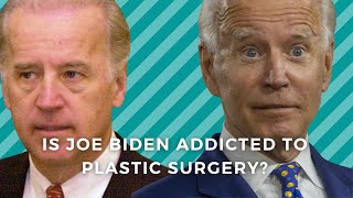 Is Joe Biden Addicted to Plastic Surgery? Plastic Surgeon reacts!