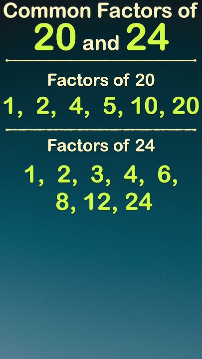 Common Factors Of 20 And 24 shorts commonfactor YouTube common-factors-of-20-and-24-shorts-commonfactor-youtube