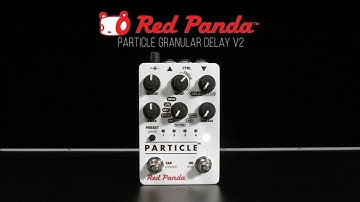 Red Panda Particle Granular Delay V2 | Gear4music demo