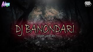 DJ BANONDARI SUNDA LAWAS NEW VERSION [RAJAH GAMELAN] YANG LAGI RAME DI TIKTOK 2024