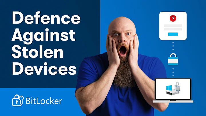 Introducing BitLocker; Your Defence Against Stolen Devices