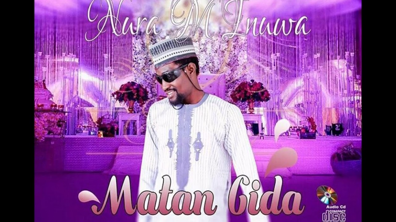 Download Nura M. Inuwa - Matan Gida (Matan Gida album)