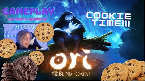 WE GOT COOKIES [Ori and the Blind Forest Walkthrough]