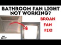 How to repair Bathroom Exhaust Fan Light that's not working. Easy Fix!