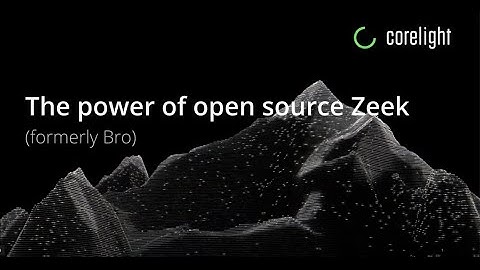 The Power of Zeek (formerly Bro)