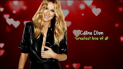 Céline Dion - Greatest love of all (sub.Ro.)