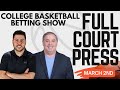 Can’t-Miss College Hoops Value Plays for Tonight’s Betting Card! | Full Court Press 3/2/26