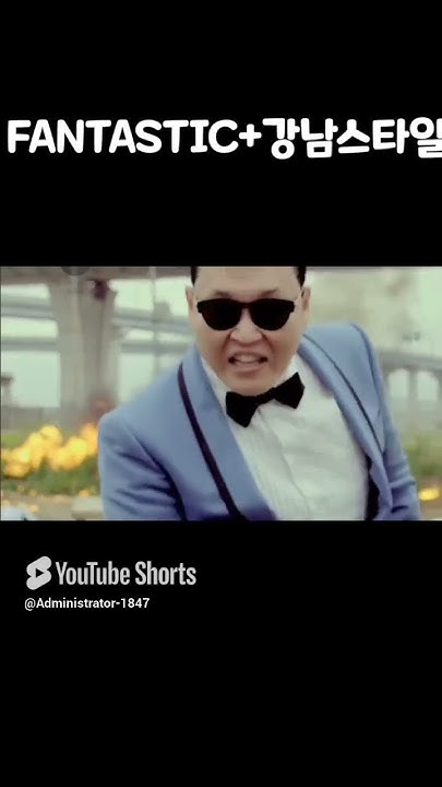 FANTASTIC+강남스타일 - YouTube