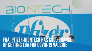 FDA: Pfizer-BioNTech has good chance of getting EUA for COVID-19 vaccine