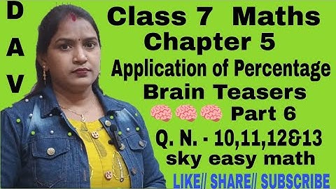 DAV Class 7 Maths Chapter 5 Brain Teasers Part 6 Q.N.- 10, 11,12 &13 Sums.@UmangStudyOfficial