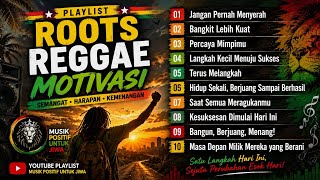 🔥 Jangan Pernah Menyerah | 10 Lagu Roots Reggae Motivation Terbaik untuk Membangkitkan Semangat