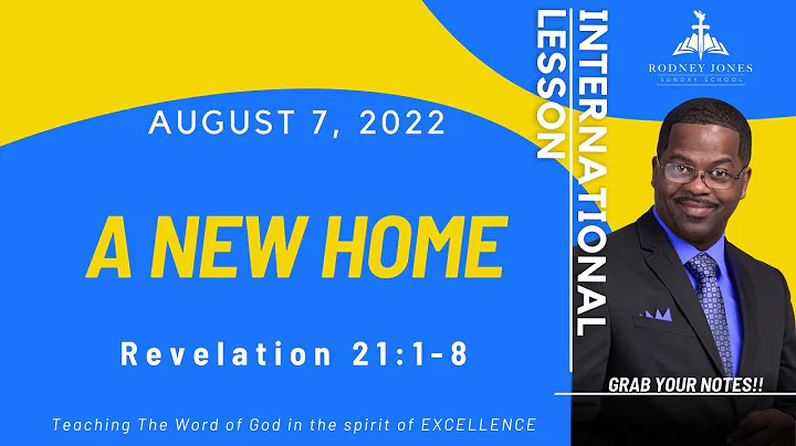 A New Home, Revelation 21:1-8, August 7, 2022, Sun...