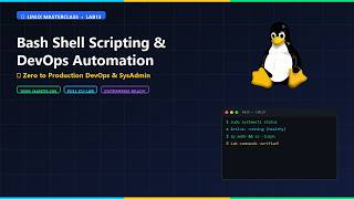 Linux Lab 13 | Bash Shell Scripting & DevOps Automation | Linux Masterclass