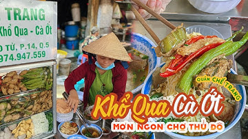 KHỔ QUA CÀ ỚT Chế Trang ngon "nức tiếng" Chợ Thủ Đô ở Sài Gòn | Địa điểm ăn uống