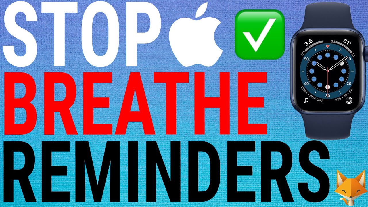 How To Disable Breathe Reminders On Apple Watch Series 6 5 4 3 SE how-to-disable-breathe-reminders-on-apple-watch-series-6-5-4-3-se