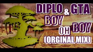 Diplo & GTA - Boy Oh Boy (Original Mix)