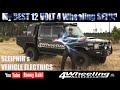 BEST 12 volt 4 Wheeling setup yet, plus advice & reviews