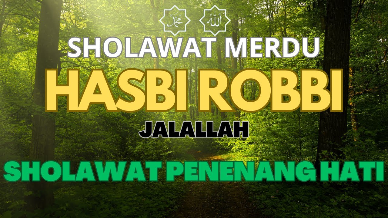 Hasib Robi Sholawat Nabi Merdu,Sholawat Hasbi Robbi Jallallah Sholawat Penenang ...
