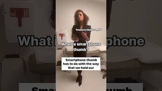 What is smartphone thumb? 👍👎