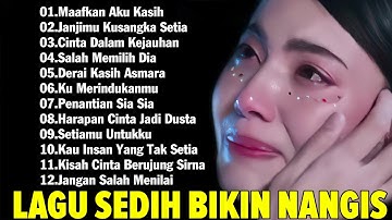 💔 Lagu Sedih 2024 | Teringat Mantan & Bikin Nangis 😭