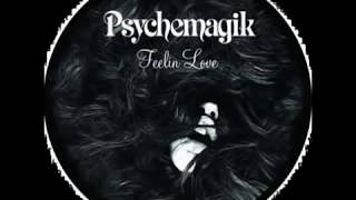 Psychemagik – Feelin Love Psychemagik Feelin Love - YouTube
