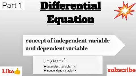 Independent and dependent variable in differential equations,engineering mathematics 2