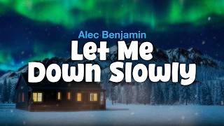 Alec Benjamin - Let Me Down Slowly (Lyric Video)