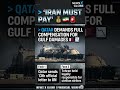 THE BILL HAS ARRIVED. 🚨 QATAR DEMANDS BILLIONS IN REPARATIONS FROM IRAN 🇶🇦💰🇮🇷