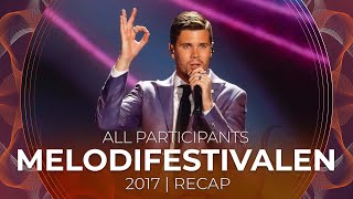Melodifestivalen 2017 (Sweden) | All Participants | RECAP