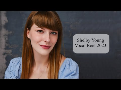 Shelby Young Vocal Reel 2023