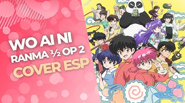 Ranma ½ (2024) OP 2 - Wo Ai Ni (Spanish cover) / Amanda Serey​