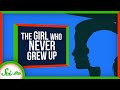 The Girl Who Never Grew Up