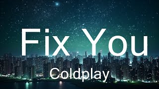 Coldplay - Fix You (Lyrics) 15p lyrics\/letra