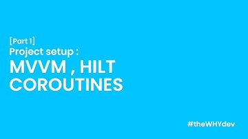 [Part 1] Project setup - Android Intermediate - MVVM, MVI, HILT, COROUTINES, DATABINDING, #theWhyDev