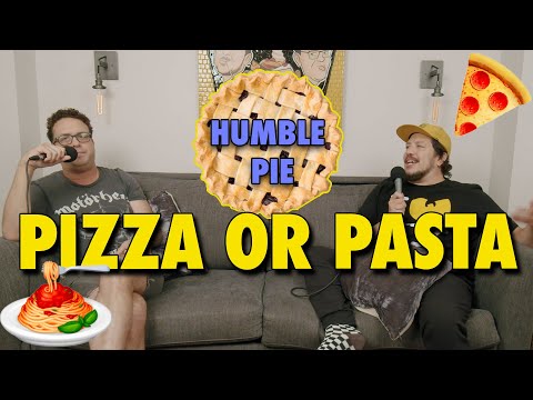 Humble Pie : Pizza or Pasta | Sal Vulcano & Joe DeRosa : Taste Buds - Clips