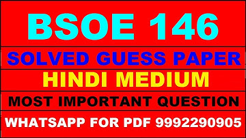 bsoe 146 important questions | bsoe 146 previous year question paper | bsoe 146 study material