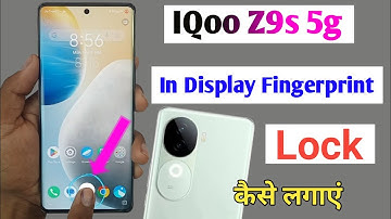 iqoo z9s 5g in display fingerprint setting / iqoo z9s me display fingerprint lock kaise lagaye