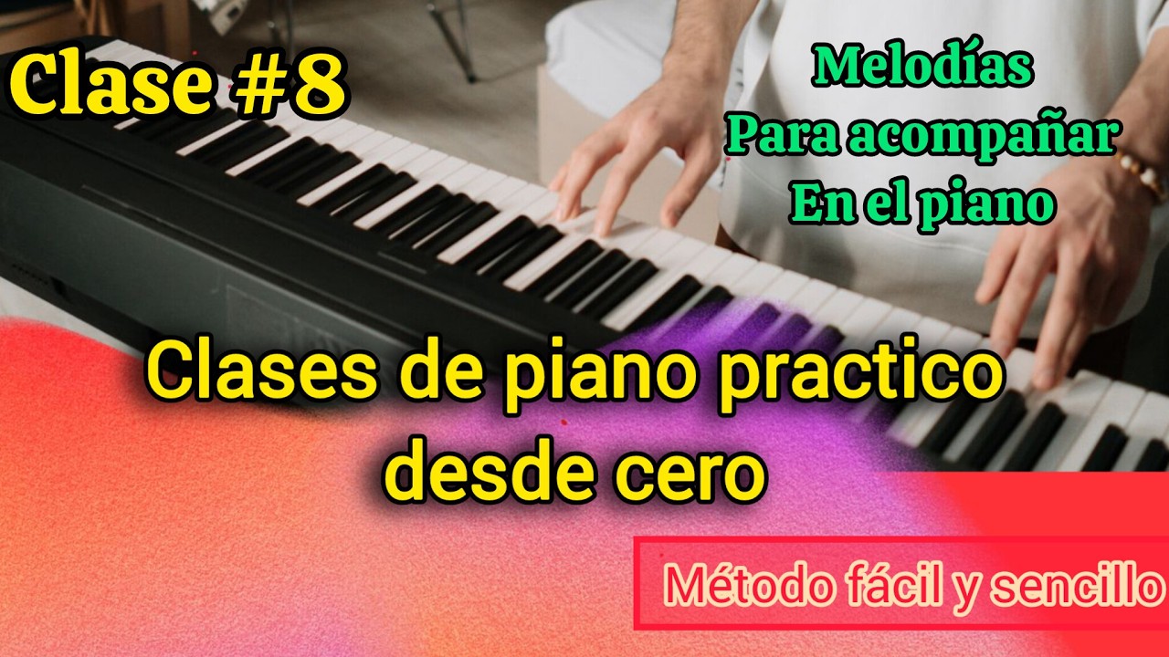 Clase de Piano Práctico Lección 8 (Melodías en acompañamiento)