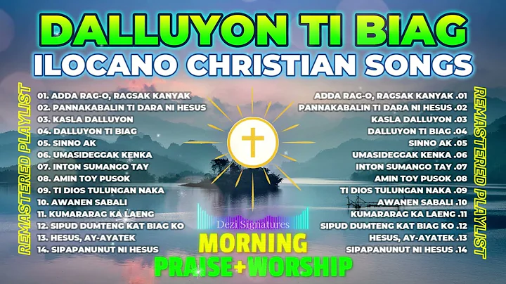 Best ILOCANO Christian Songs - New Version | Dalluyon Ti Biag (Worship & Praise Nonstop)