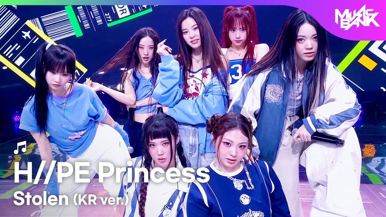 H//PE Princess 하입프린세스 - Stolen (KR ver.) [Music Bank] | KBS
