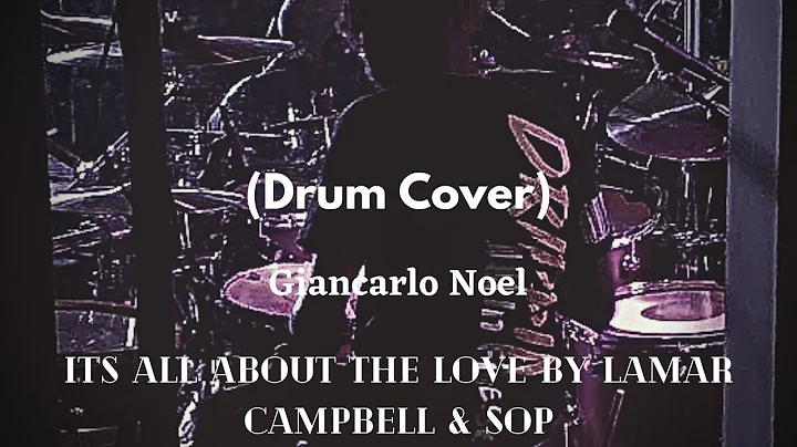 Giancarlo Noel {It's All About The Love by Lamar C...