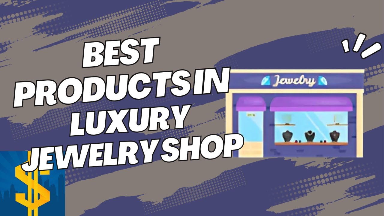 Most Profitable Products to Sell in luxury jewelry store 2025 – Ticarium Inc