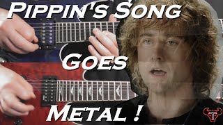 Pippins song goes metal @ToroKchannel