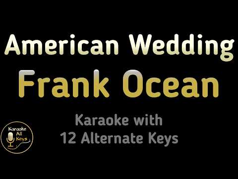 Video thumbnail for Frank Ocean - American Wedding Karaoke Instrumental Lower Higher Female &
