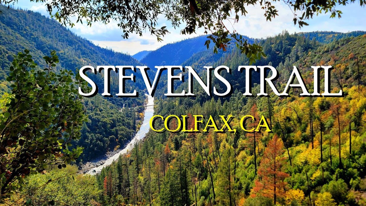 Stevens Trail - Colfax CA - what to expect plus review - YouTube