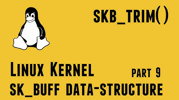 Linux Kernel skbuff data-structure - part9 - skb_trim()