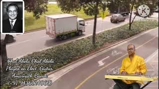 Chal Akela Chal Akela (637) Mukesh | Instrumental (Electric Steel Guitar) Cover | Amarnath Banik.