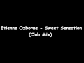 Etienne Ozborne - Sweet Sensation (Club Mix)