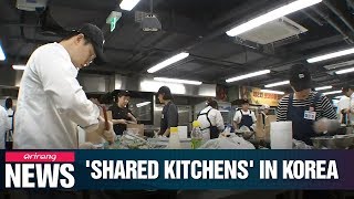 Shared kitchens gaining popularity in S. Korea