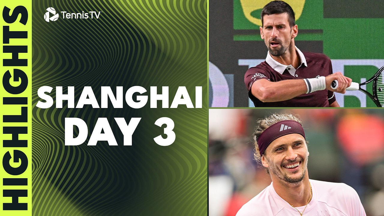 Zverev Plays Wu, Djokovic Faces Hurkacz; Shelton, Cobolli & More | Shanghai 2026 Highlights Day 3